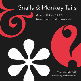 Snails & Monkey Tails (A Visual Guide to Punctuation & Symbols) by Michael Arndt, 9780063061248