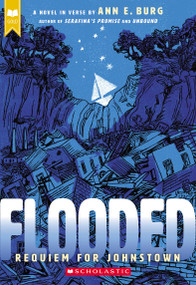 Flooded: Requiem for Johnstown (Scholastic Gold) - 9781338540994 by Ann E. Burg, 9781338540994
