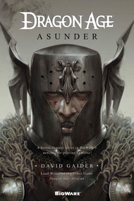 Dragon Age: Asunder (Asunder) by David Gaider, 9780765331175