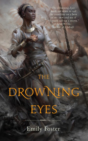 The Drowning Eyes by Emily Foster, 9780765387684