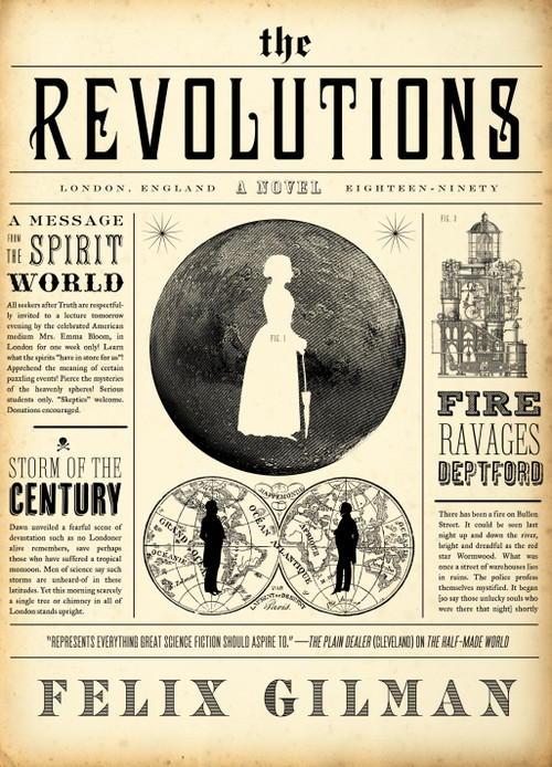 The Revolutions (A Novel) by Felix Gilman, 9780765337191