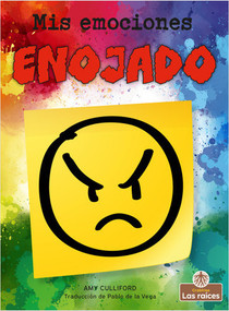 Enojado (Angry) by Amy Culliford, Pablo de la Vega, Gilda Kupferman, 9781427139986