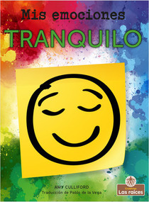 Tranquilo (Calm) by Amy Culliford, Pablo de la Vega, Gilda Kupferman, 9781427140005