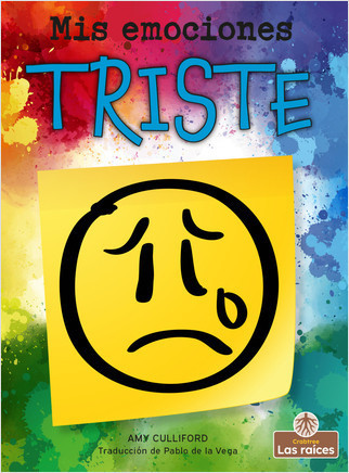 Triste (Sad) - 9781427140081 by Amy Culliford, Pablo de la Vega, Gilda Kupferman, 9781427140081