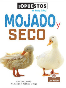 Mojado y seco (Wet and Dry) - 9781427140579 by Amy Culliford, Pablo de la Vega, Gilda Kupferman, 9781427140579
