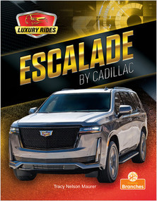 Escalade by Cadillac by Tracy Nelson Maurer, Jim Earley, 9781427154835