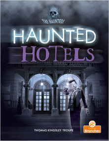 Haunted Hotels by Thomas Kingsley Troupe, Jim Earley, 9781427155566