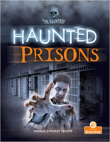 Haunted Prisons - 9781427155641 by Thomas Kingsley Troupe, Jim Earley, 9781427155641