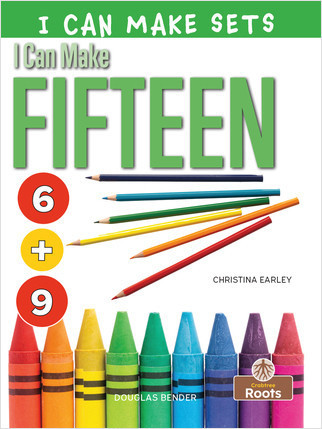 I Can Make Fifteen by Christina Earley, Amy Culliford, 9781427156655