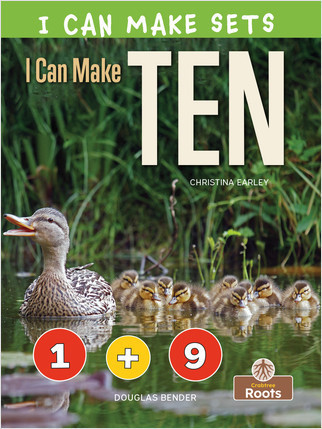 I Can Make Ten - 9781427156686 by Christina Earley, Amy Culliford, 9781427156686