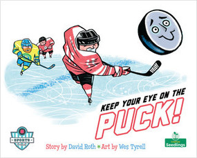 Keep Your Eye on the Puck by David Roth, Wes Tyrell, Wes Tyrell, 9781427157393