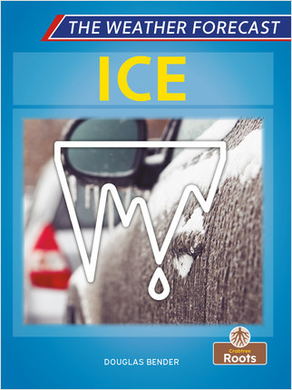 Ice - 9781427159335 by Douglas Bender, Amy Culliford, 9781427159335