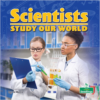 Scientists Study Our World - 9781427159519 by Harold Morris, Amy Culliford, 9781427159519