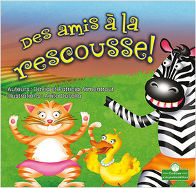 Des amis à la rescousse! (Friends to the Rescue) by David Armentrout, Anita DuFalla, Annie Evearts, 9781039607880
