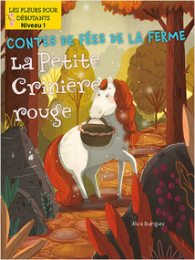 La Petite Crinière rouge (Little Red Riding Horse) by Alicia Rodriguez, Srimalie Bassani, Annie Evearts, 9781039601734