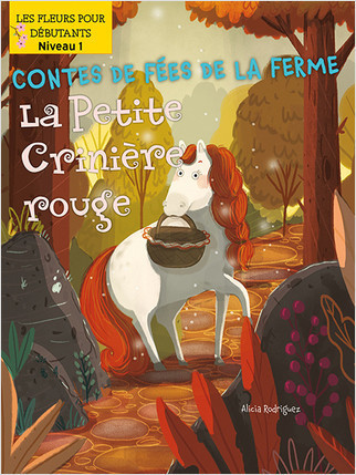 La Petite Crinière rouge (Little Red Riding Horse) by Alicia Rodriguez, Srimalie Bassani, Annie Evearts, 9781039601734