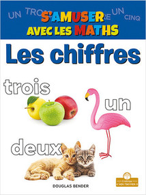 Les chiffres (Numbers) by Douglas Bender, Annie Evearts, Claire Savard, 9781039604209