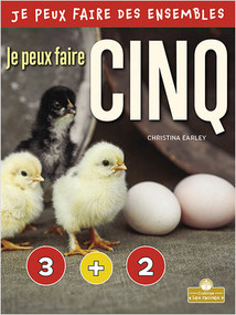 Je peux faire cinq (I Can Make Five) by Christina Earley, Annie Evearts, Claire Savard, 9781039604476
