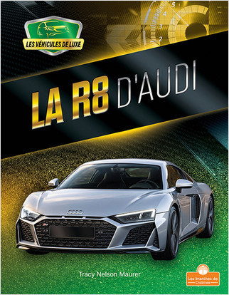 La R8 d'Audi (R8 by Audi) by Tracy Nelson Maurer, Annie Evearts, 9781039603363