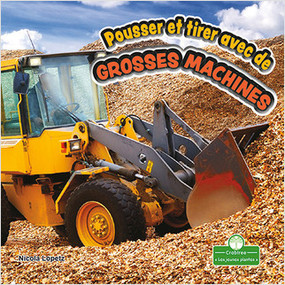 Pousser et tirer avec de grosses machines (Push and Pull with Big Machines) by Nicola Lopetz, Annie Evearts, 9781039608887
