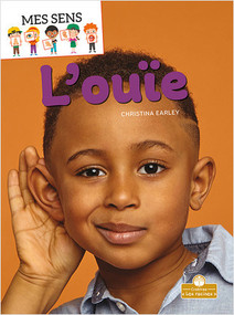L'ouïe (Hearing) by Christina Earley, Annie Evearts, Claire Savard, 9781039605572