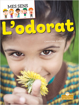 L'odorat (Smell) by Christina Earley, Annie Evearts, Claire Savard, 9781039605596