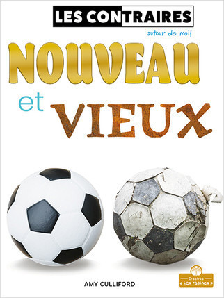 Nouveau et vieux (New and Old) by Amy Culliford, Annie Evearts, Claire Savard, 9781039605862