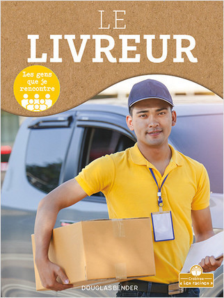 Les livreurs (Delivery Person) by Douglas Bender, Annie Evearts, Claire Savard, 9781039606425