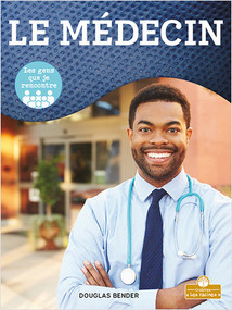 Les médecins (Doctor) by Douglas Bender, Annie Evearts, Claire Savard, 9781039606432