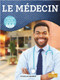 Les médecins (Doctor) by Douglas Bender, Annie Evearts, Claire Savard, 9781039606432