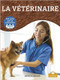 Les vétérinaires (Vet) by Douglas Bender, Annie Evearts, Claire Savard, 9781039606470