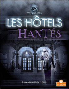 Les hôtels hantés (Haunted Hotels) by Thomas Kingsley Troupe, Annie Evearts, 9781039603714