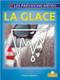 La glace (Ice) by Douglas Bender, Annie Evearts, Claire Savard, 9781039606739