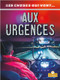 Aux urgences (In an Emergency) by Christina Earley, Annie Evearts, Claire Savard, 9781039607026