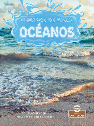 Océanos (Oceans) by Douglas Bender, Pablo de la Vega, Gilda Kupferman, 9781039614314
