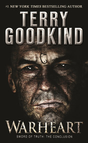 Warheart (A Richard and Kahlan Novel) by Terry Goodkind, 9780765383099