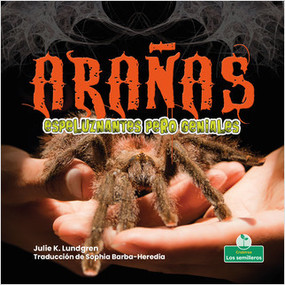 Arañas espeluznantes pero geniales (Creepy But Cool Spiders) - 9781039618770 by Julie K. Lundgren, Sophia Barba-Heredia, Pablo de la Vega, Gilda Kupferman, 9781039618770