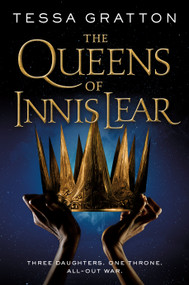 The Queens of Innis Lear by Tessa Gratton, 9780765392473