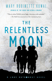 The Relentless Moon (A Lady Astronaut Novel) - 9781250236968 by Mary Robinette Kowal, 9781250236968