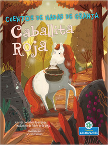 Caballita Roja (Little Red Riding Horse) by Alicia Rodriguez, Srimalie Bassani, Sophia Barba-Heredia, Gilda Kupferman, 9781039609990