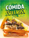 Comida asquerosa (Gross and Disgusting Food) by Julie K. Lundgren, Santiago Ochoa, Gilda Kupferman, 9781039612860