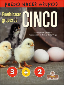 Puedo hacer grupos de cinco (I Can Make Five) - 9781039615076 by Christina Earley, Pablo de la Vega, Gilda Kupferman, 9781039615076