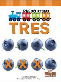 Puedo restar tres (I Can Take Away Three) by Christina Earley, Pablo de la Vega, Gilda Kupferman, 9781039615403