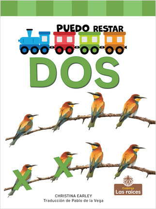 Puedo restar dos (I Can Take Away Two) - 9781039615434 by Christina Earley, Pablo de la Vega, Gilda Kupferman, 9781039615434