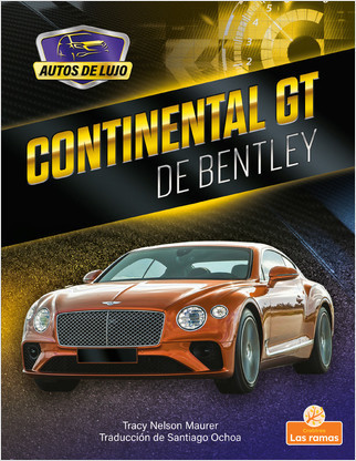 Continental GT de Bentley (Continental GT by Bentley) by Tracy Nelson Maurer, Santiago Ochoa, Gilda Kupferman, 9781039613218