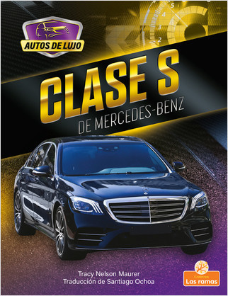 Clase S de Mercedes-Benz (S-Class by Mercedes-Benz) by Tracy Nelson Maurer, Santiago Ochoa, Gilda Kupferman, 9781039613263