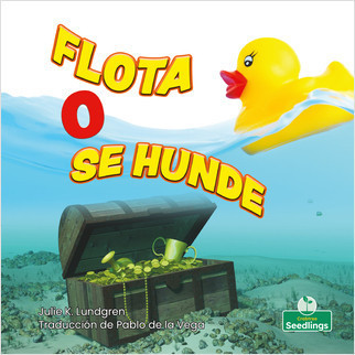 Flota o se hunde (Floating or Sinking) by Julie K. Lundgren, Pablo de la Vega, Gilda Kupferman, 9781039619647