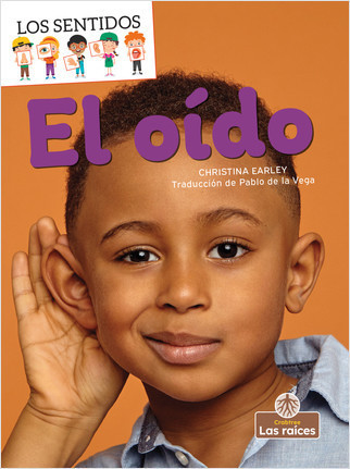 El oído (Hearing) - 9781039615977 by Christina Earley, Pablo de la Vega, Gilda Kupferman, 9781039615977