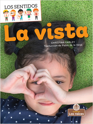 La vista (Sight) - 9781039615984 by Christina Earley, Pablo de la Vega, Gilda Kupferman, 9781039615984