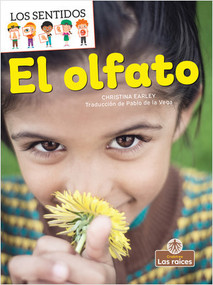El olfato (Smell) - 9781039615991 by Christina Earley, Pablo de la Vega, Gilda Kupferman, 9781039615991